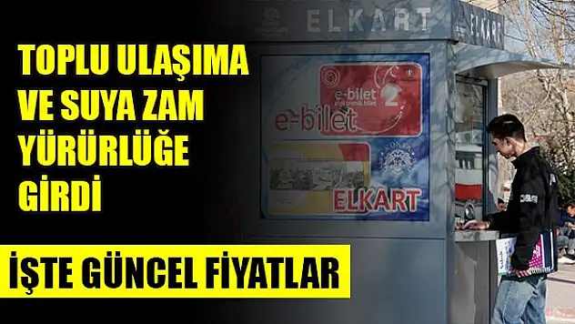 Konya'da toplu ulaşıma ve suya zam yürürlüğe girdi