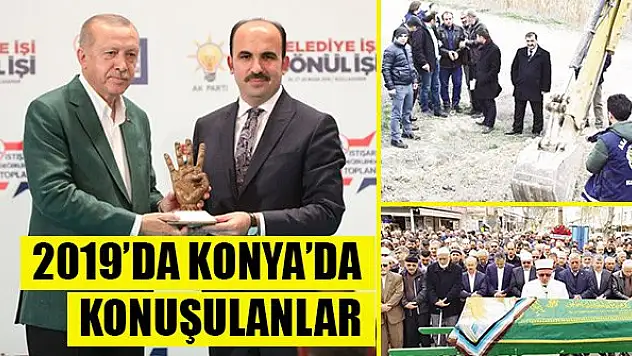 2019'da Konya'da konuşulanlar
