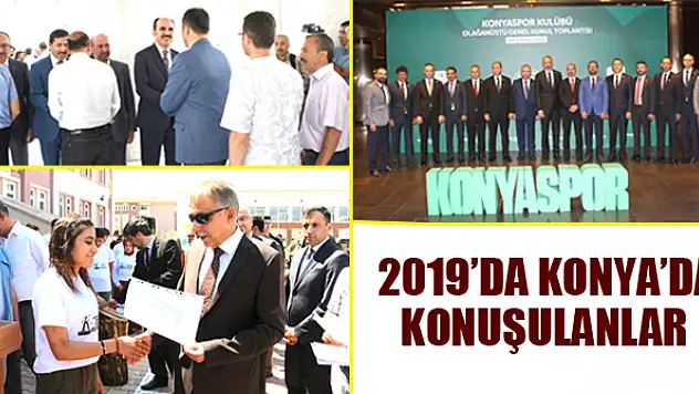 2019'da Konya'da konuşulanlar