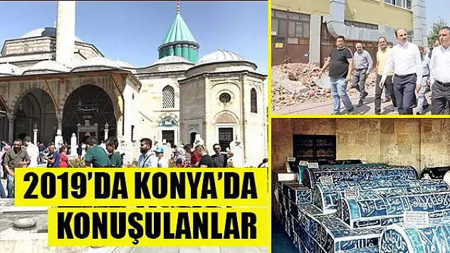 2019'da Konya'da konuşulanlar