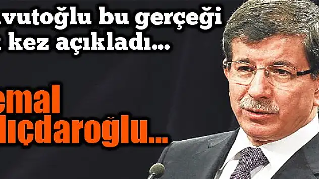 Kılıçdaroğlu'yla ilgili bir gerçeği açıkladı