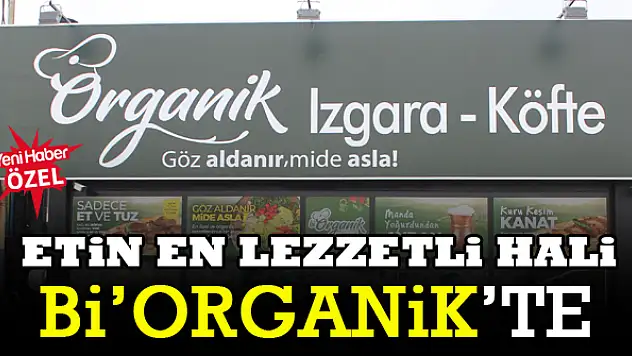 Etin en lezzetli hali Bi'Organik'te