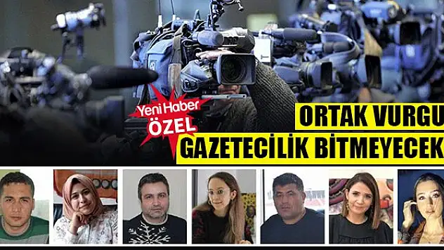 Gazetecilik bitmeyecek!