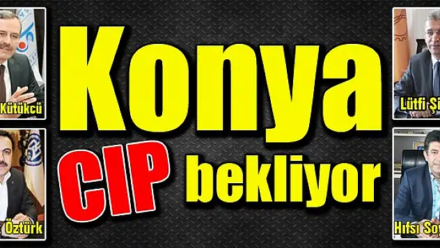 Konya CIP salonu bekliyor