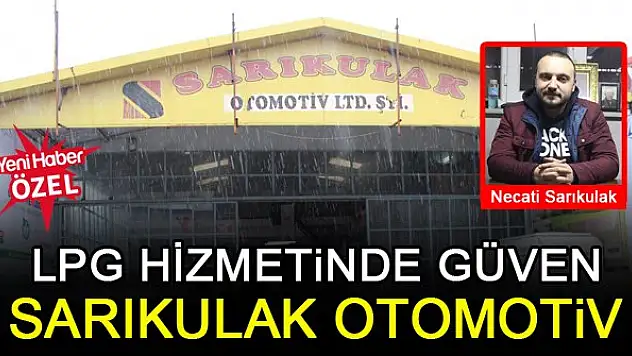 LPG hizmetinde güven: Sarıkulak Otomotiv