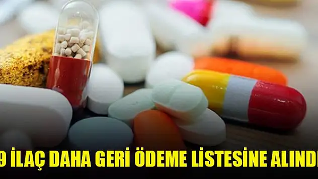 9 ilaç daha geri ödeme listesine alındı