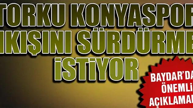 Torku Konyaspor çıkışını sürdürmek istiyor