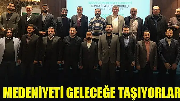 Medeniyeti geleceğe taşıyorlar