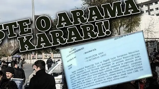 İşte o arama kararı