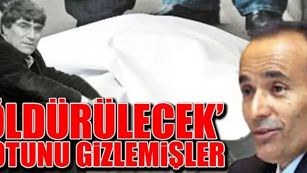 Akyürek 'Hrant Dink ne olursa olsun öldürülecek' notunu gizledi