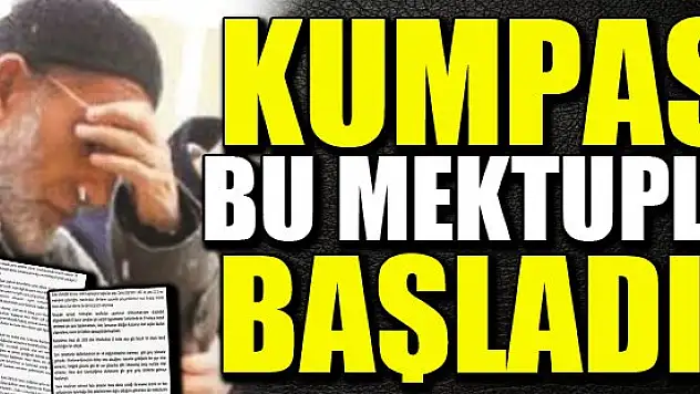Kumpası başlatan mektup ortaya çıktı