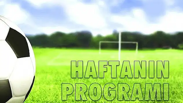 Futbolda haftanın programı