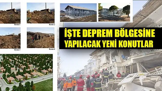 İşte deprem bölgesine yapılacak yeni konutlar
