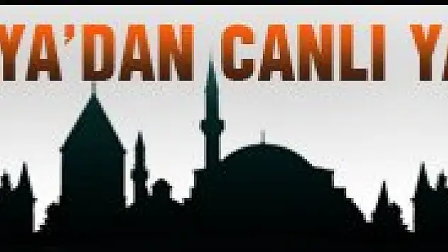 Konya'dan canlı yayın