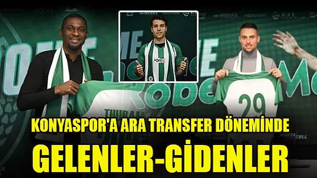 Konyaspor'a ara transfer döneminde gelenler-gidenler