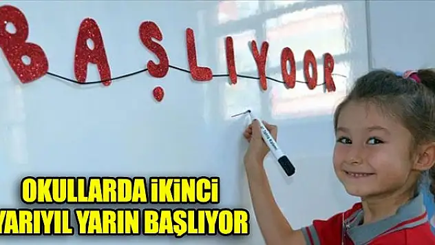 Okullarda ikinci yarıyıl yarın başlıyor
