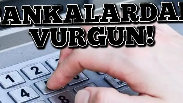 Bankalardan vurgun