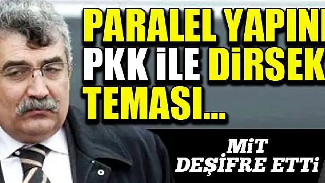 Paralel yapının PKK ile dirsek teması deşifre oldu