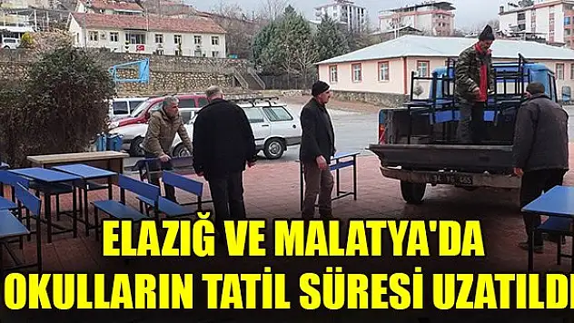 Elazığ ve Malatya'da okulların tatil süresi uzatıldı