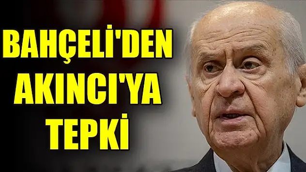 Devlet Bahçeli'den KKTC Cumhurbaşkanı Akıncı'ya tepki