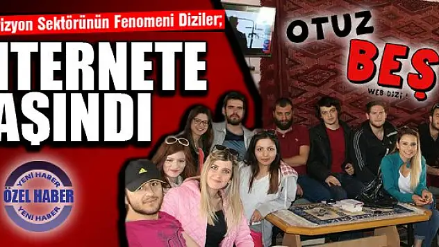 Televizyon sektörünün fenomeni diziler internete taşındı