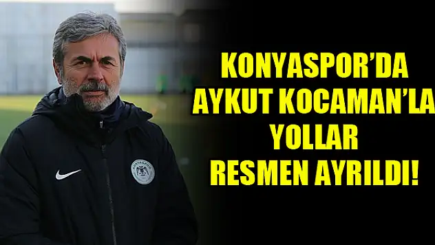 Konyaspor'da Aykut Kocaman'la yollar resmen ayrıldı!
