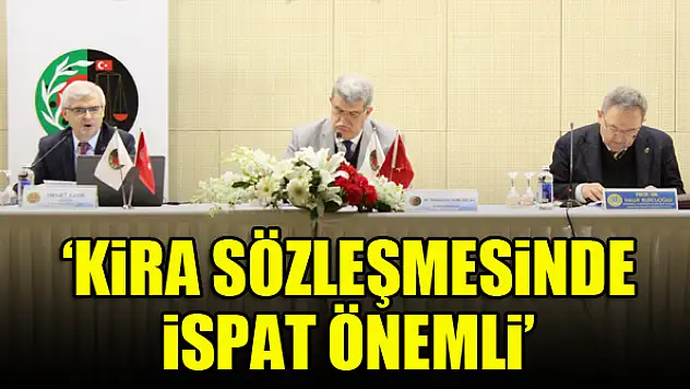'Kira sözleşmesinde ispat önemli'