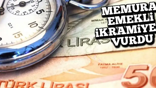Memura 'emekli' ikramiyesi vurdu