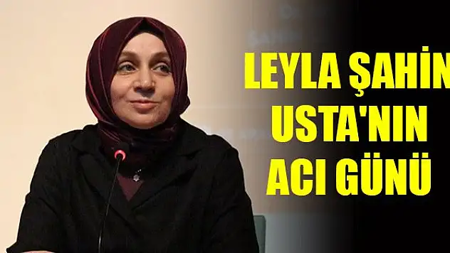 Leyla Şahin Usta'nın babası vefat etti