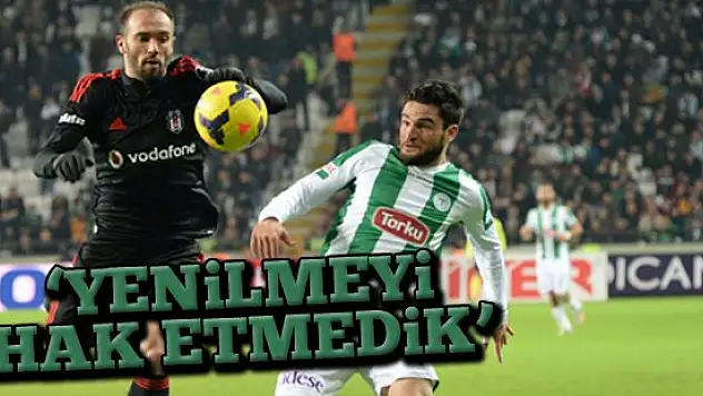 'Yenilmeyi hak etmedik'