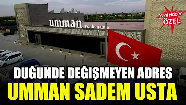 Düğünde değişmeyen adres: Umman Sadem Usta