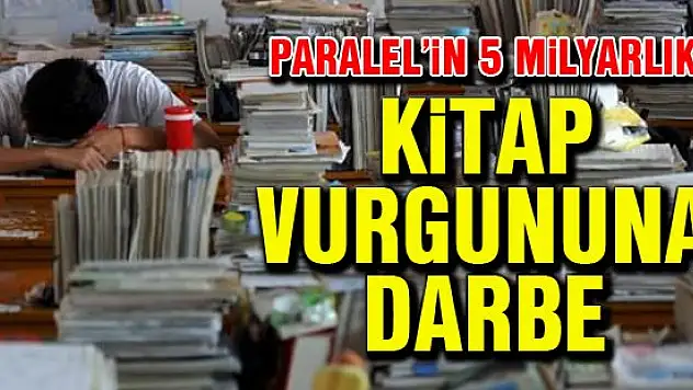 Paralel'in 5 milyarlık kitap vurgununa darbe