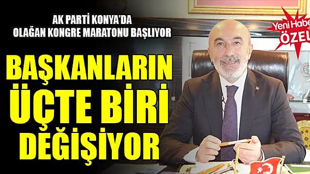 Başkanların üçte biri değişiyor