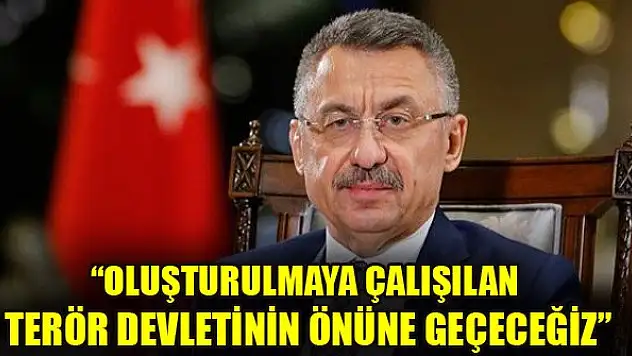 Oktay: Oluşturulmaya çalışılan terör devletinin önüne geçeceğiz