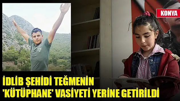 İdlib şehidi teğmenin 'kütüphane' vasiyeti yerine getirildi
