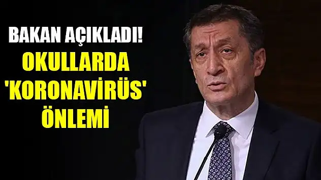 Bakan Selçuk açıkladı! Okullarda 'koronavirüs' önlemi