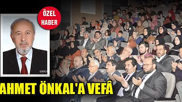 Ahmet Önkal'a vefâ