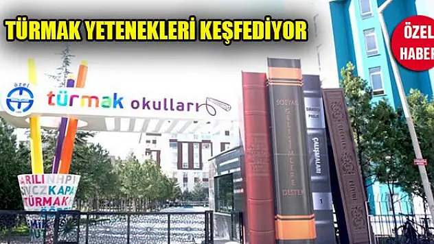 Türmak yetenekleri keşfediyor