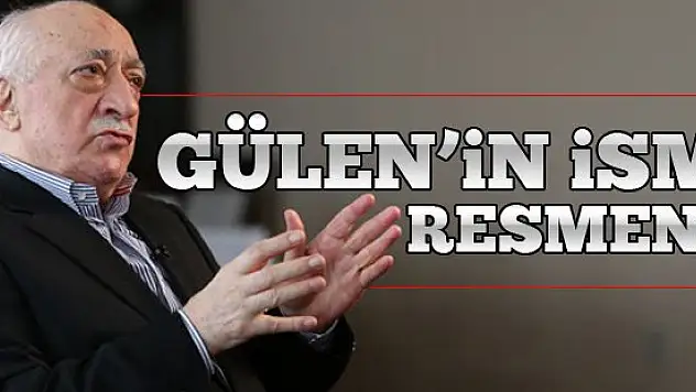 Fethullah Gülen'in ismi sisteme eklendi