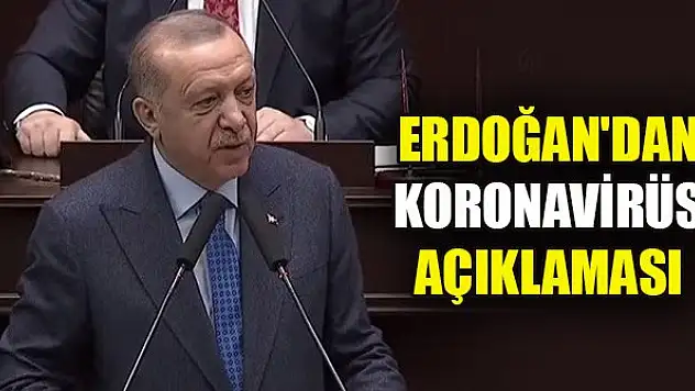 Cumhurbaşkanı Erdoğan'dan koronavirüs açıklaması