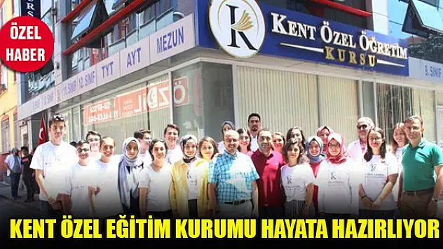 Kent Özel Eğitim Kurumu hayata hazırlıyor