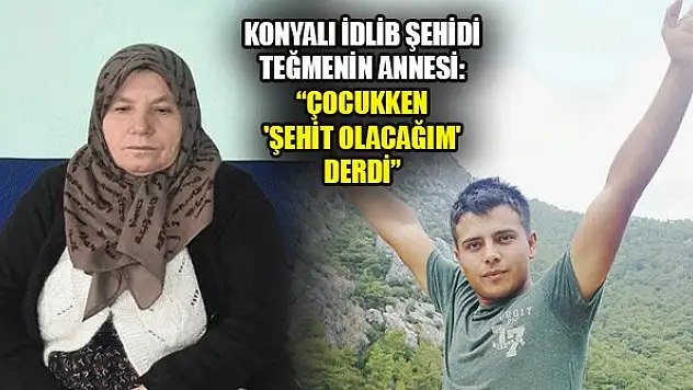 İdlib şehidi teğmenin annesi: Çocukken 'şehit olacağım' derdi