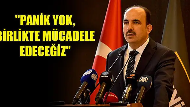 Başkanı Altay: 'Panik yok, birlikte mücadele edeceğiz'