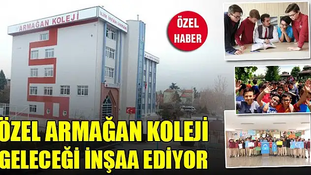 Özel Armağan Koleji geleceği inşaa ediyor
