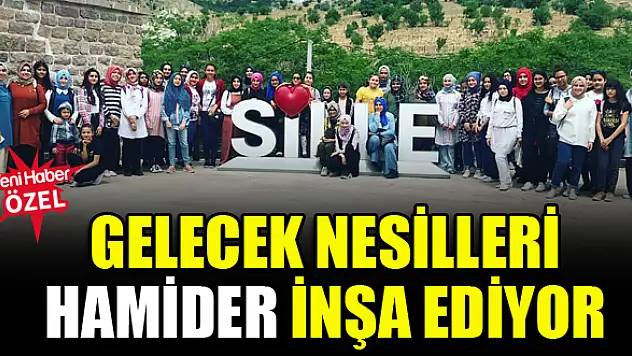 Gelecek nesilleri HAMİDER inşa ediyor