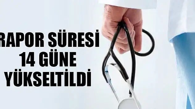 Tek hekim tarafından verilebilen rapor süresi 14 güne yükseltildi