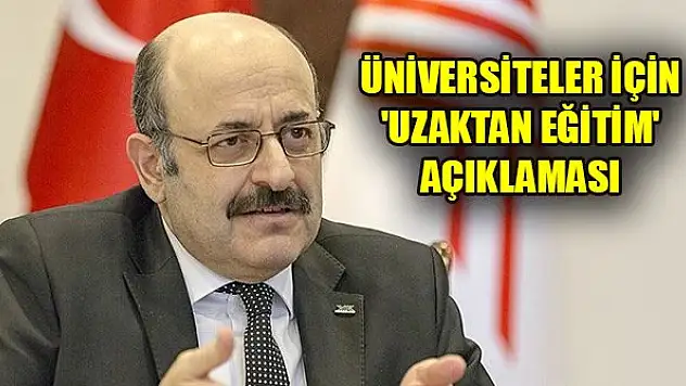 YÖK Başkanı'ndan üniversiteler için 'uzaktan eğitim' açıklaması