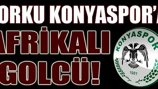 Torku Konyaspor'a Afrikalı golcü!