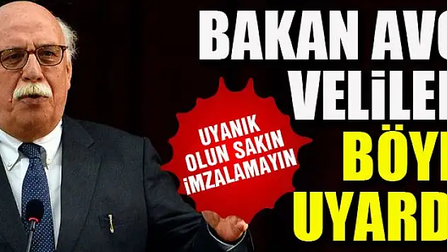 ''Uyanık olun, taahhütname imzalamayın''