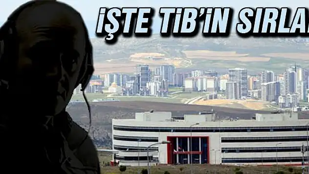 İşte 'Sırlarıyla gömelim' denilen TİB'in sırları